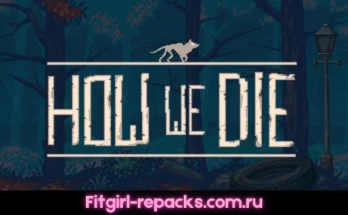 How We Die Fitgirl repack