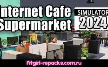 Internet Cafe And Supermarket Simulator 2024 Fitgirl repack