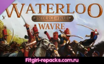 Scourge of War Waterloo Wavre Fitgirl repack