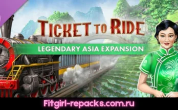 Ticket to Ride Legendary Asia Fitgirl repack